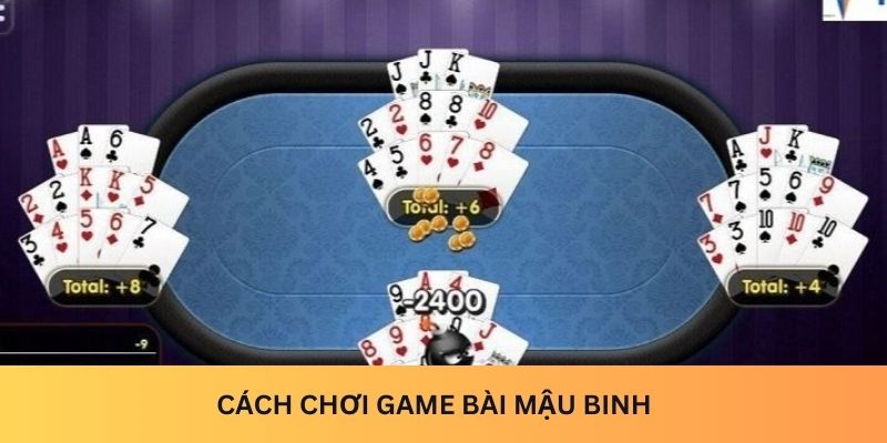 Cách chơi game bài Mậu Binh