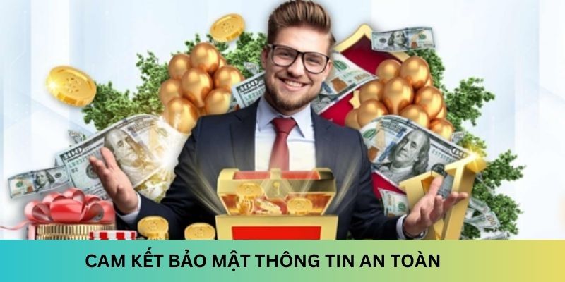 Cam kết bảo mật thông tin an toàn