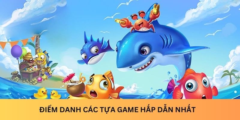 Điểm danh top các tựa game hấp dẫn nhất 