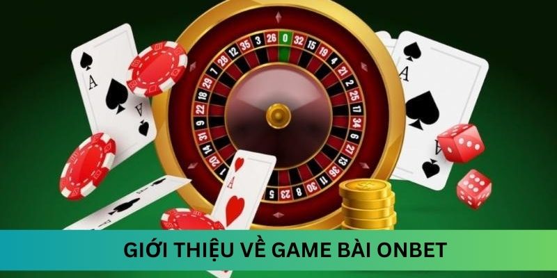 Giới thiệu về game bài