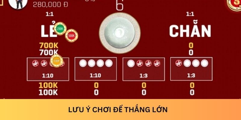 Lưu ý khi chơi để thắng lớn