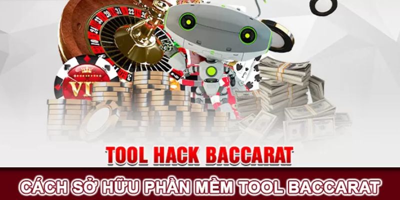 Tìm hiểu phần mềm hack baccarat là gì?