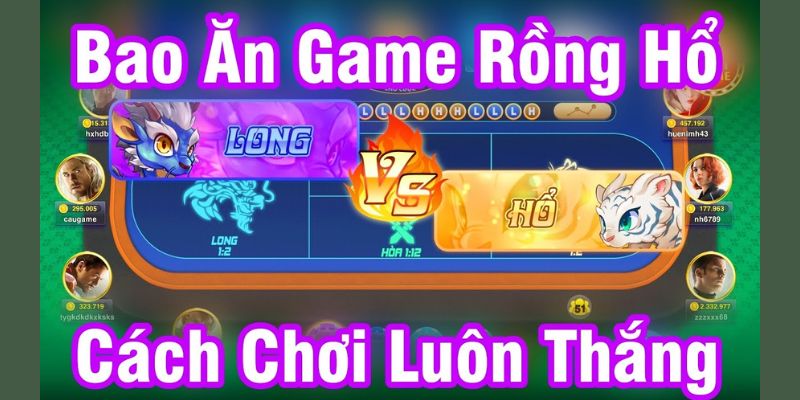 Tổng hợp 4 mẹo đánh rồng hổ cực chuẩn xác