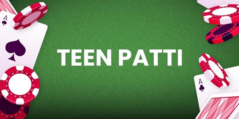 Teen Patti Ấn Độ - Tựa Game Mới Hấp Dẫn Tại Nhà Cái Onbet