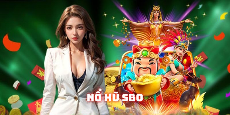 Nổ hũ SBO Khám phá Top game hot tại Nổ hũ SBO 2025