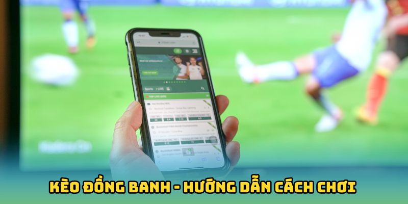 Kèo Đồng Banh