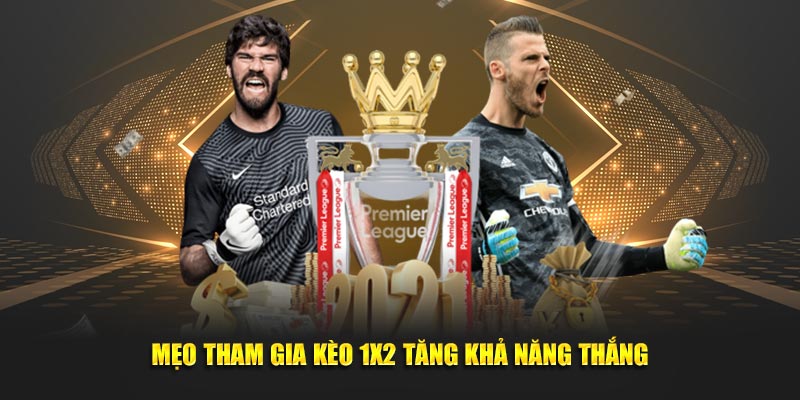 Cách tham gia kèo 1x2
