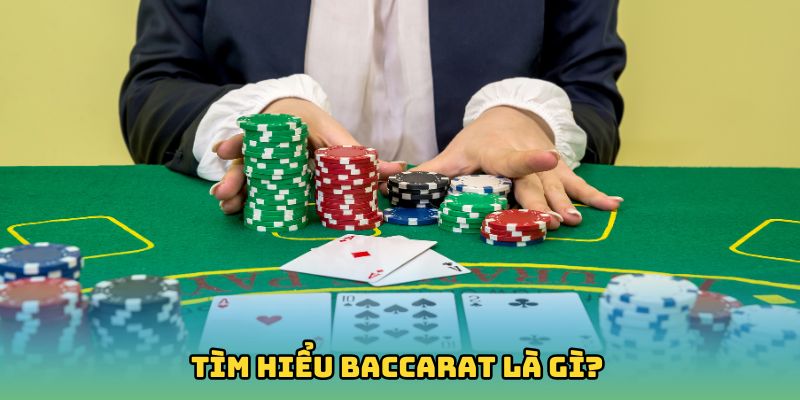 Tìm hiểu baccarat là gì?
