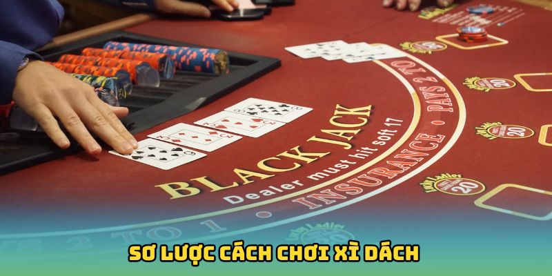 Sơ lược cách chơi xì dách
