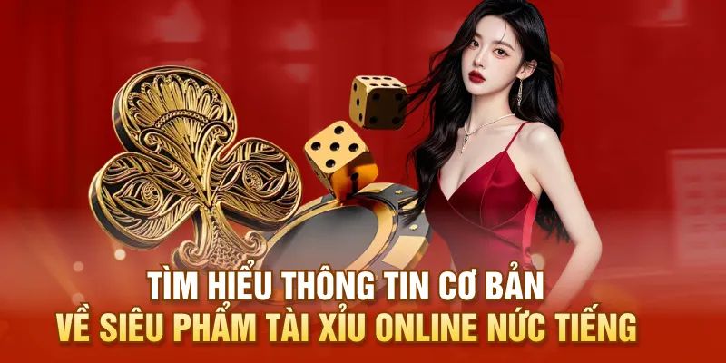 Tài xỉu - Siêu phẩm hot nhất sòng bạc