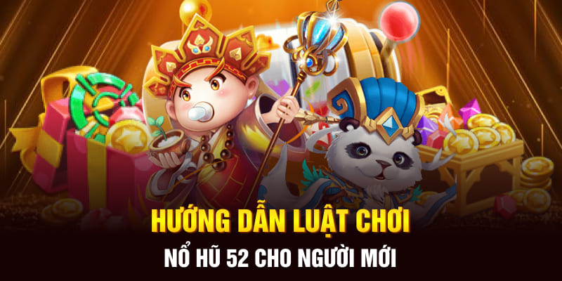 Cách đăng ký tham gia nổ hũ 52