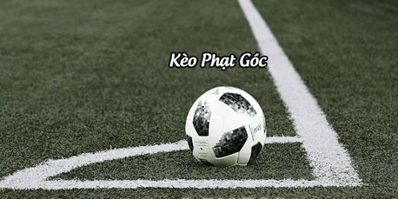Kèo Phạt Góc Là Gì? Onbet Hướng Dẫn Cách Chơi Hiệu Quả