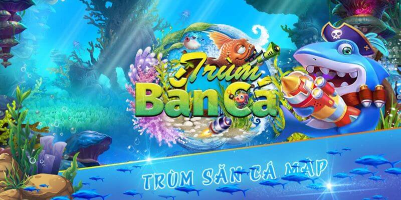 Giới thiệu chung về game TP ông trùm bắn cá