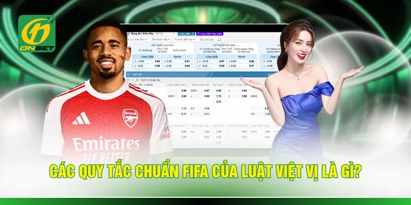 Các quy tắc chuẩn FIFA của luật việt vị là gì? 