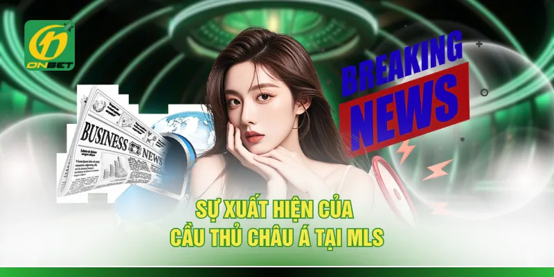 Sự xuất hiện của cầu thủ châu Á tại MLS