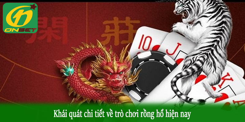 Khái quát chi tiết về trò chơi rồng hổ hiện nay