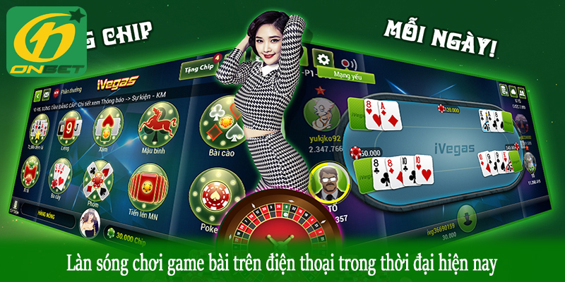 Làn sóng chơi game bài trên điện thoại trong thời đại hiện nay