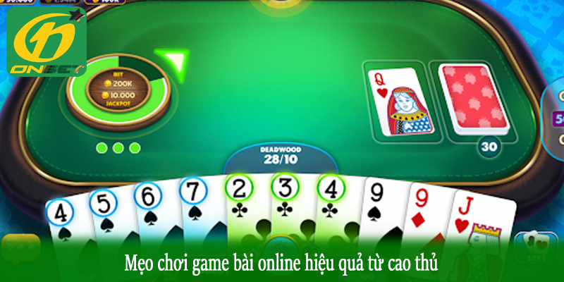 Mẹo chơi game bài online hiệu quả từ cao thủ