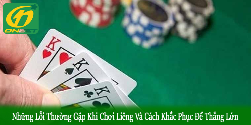 những lỗi thường gặp khi chơi liêng