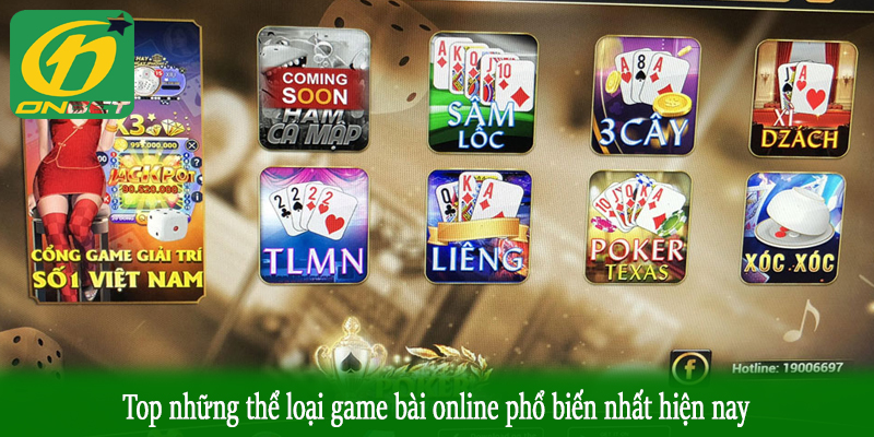Top những thể loại game bài online phổ biến nhất hiện nay