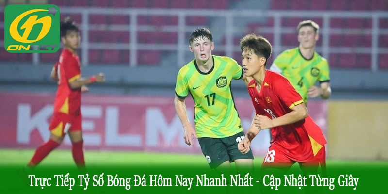 trực tiếp tỷ số bóng đá hôm nay nhanh nhất