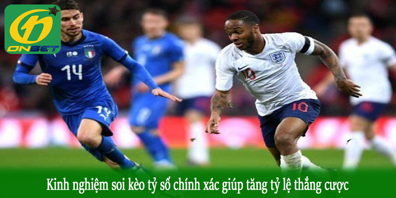 Kinh nghiệm soi kèo tỷ số chính xác giúp tăng tỷ lệ thắng cược