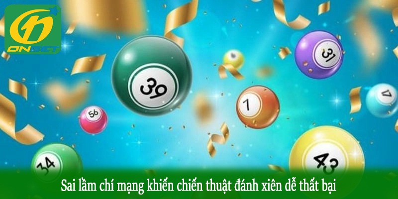 Sai lầm chí mạng khiến chiến thuật đánh xiên dễ thất bại