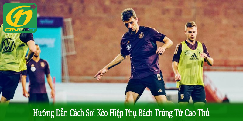Tìm hiểu bản chất kèo hiệp phụ trong cá độ bóng đá