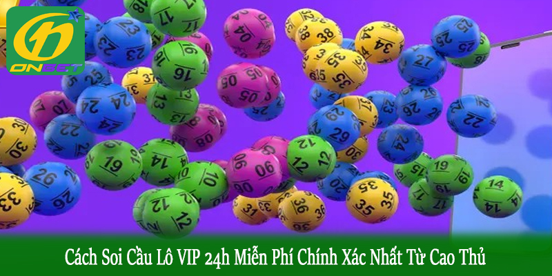 cách soi cầu lô vip 24h miễn phí