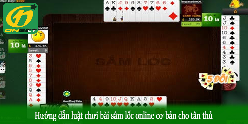Hướng dẫn luật chơi bài sâm lốc online cơ bản cho tân thủ