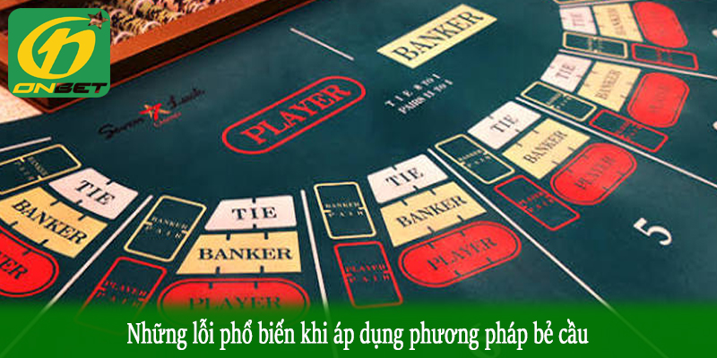 Những lỗi phổ biến khi áp dụng phương pháp bẻ cầu