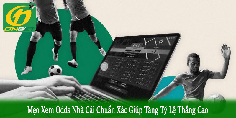 mẹo xem Odds nhà cái